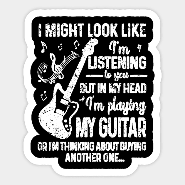 I Might Look Like I'm Listening to You But in My Head Guitar Sticker by ArchmalDesign